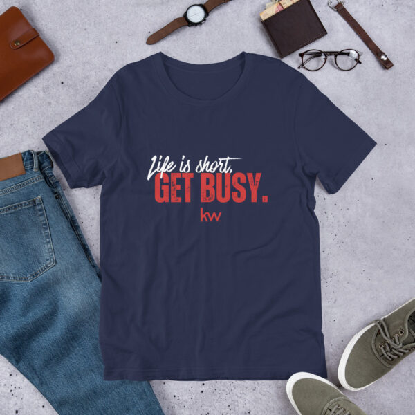 Life Is Short - GET BUSY - Image 2